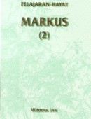 Pelajaran Hayat Markus (2)